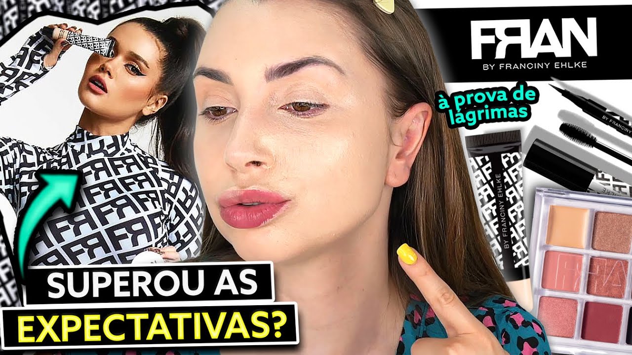 FINALMENTE TESTEI AS MAKES DA FRANCINY EHLKE! - FRAN BY FR