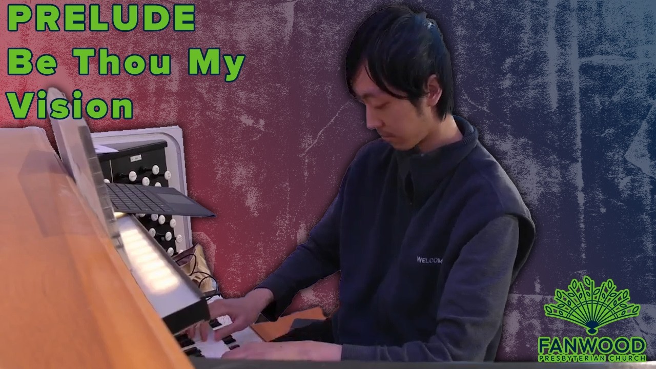 Be Thou My Vision - Prelude