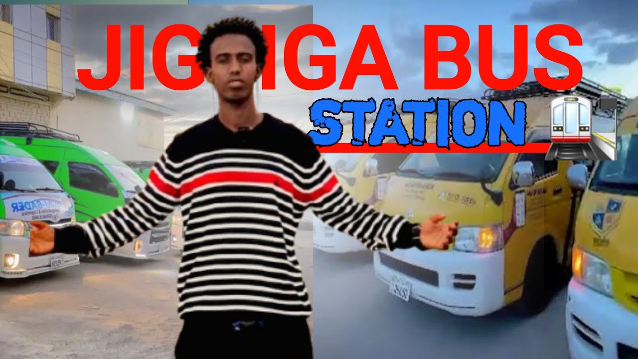 MxaaN kala kulmaY ManariYaGa || Jigjiga bus station 🚉 ||