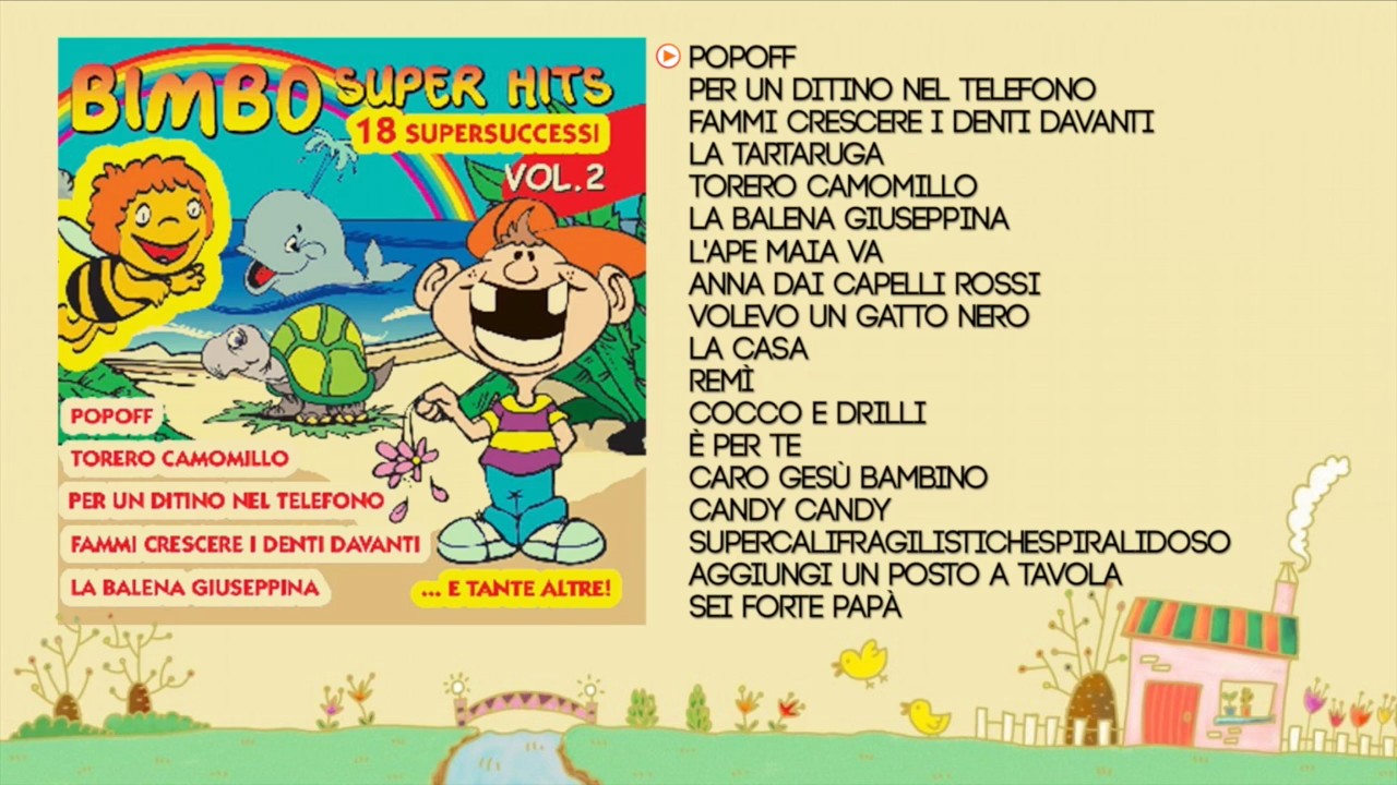 BIMBO SUPER HITS VOL.2 - ALBUM COMPLETO - Le più belle canzoni per bambini! - Musiche per Bambini