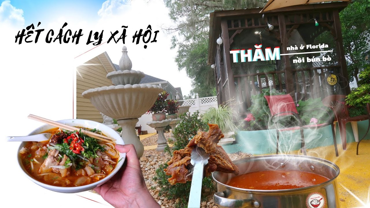 Hết cách ly xã hội,, về Florida thăm nhà,,,,thăm nồi bún bò của ông già (1 chuyến đi nhớ đời)