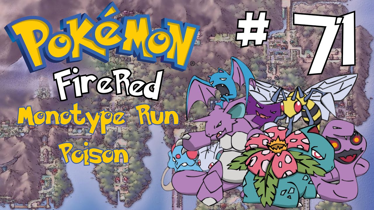 Pokemon FireRed Monotype Run: Poison Ep. 71