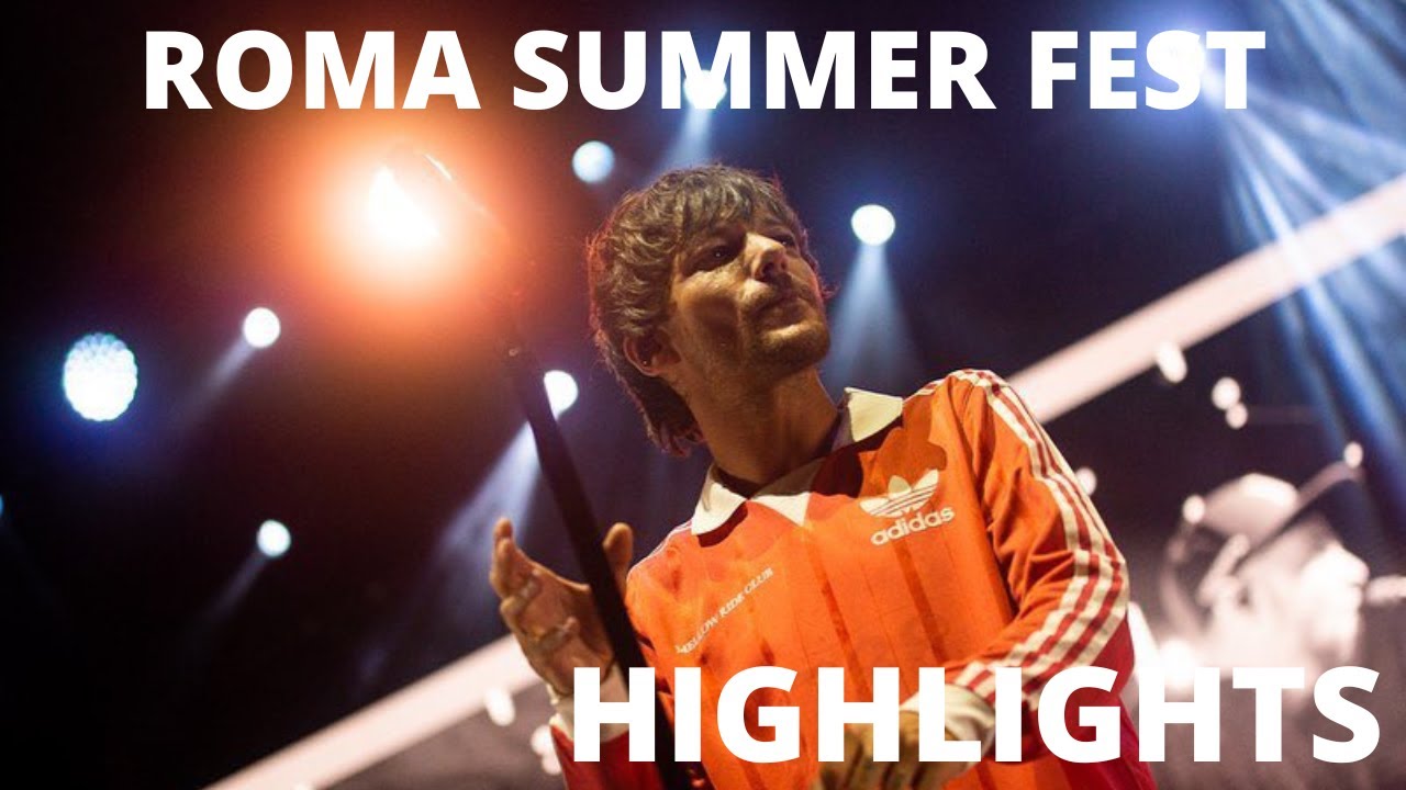 LOUIS TOMLINSON HIGHLIGHTS - ROMA SUMMER FEST 2022