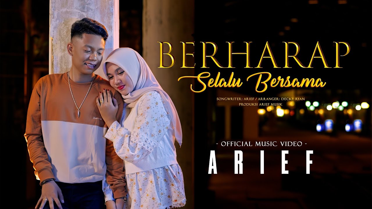 Arief Putra - Berharap Selalu Bersama (Official Music Video)