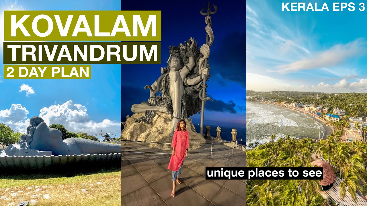 Unique places to see in Kerala -Trivandrum-Kovalam 2 day Tour Plan