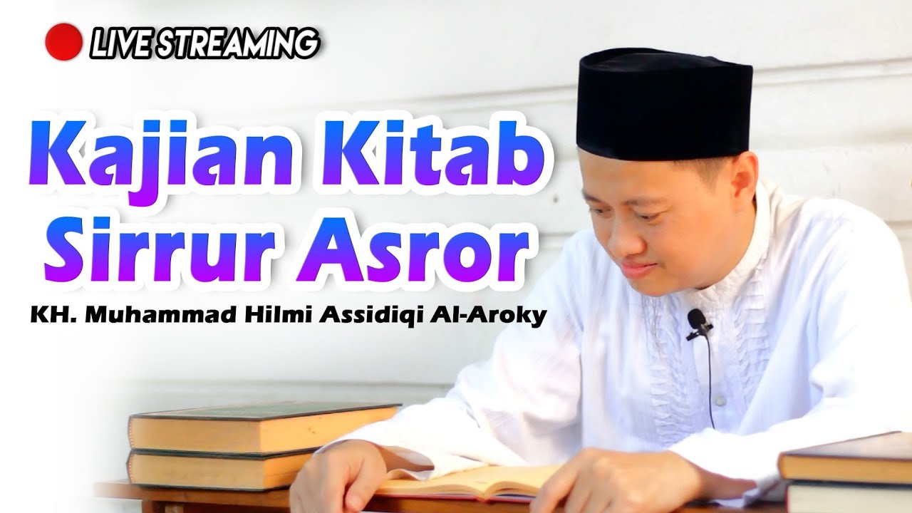 Sirrur Asror - Mengolah Ruh Jasmani dan Tantangannya