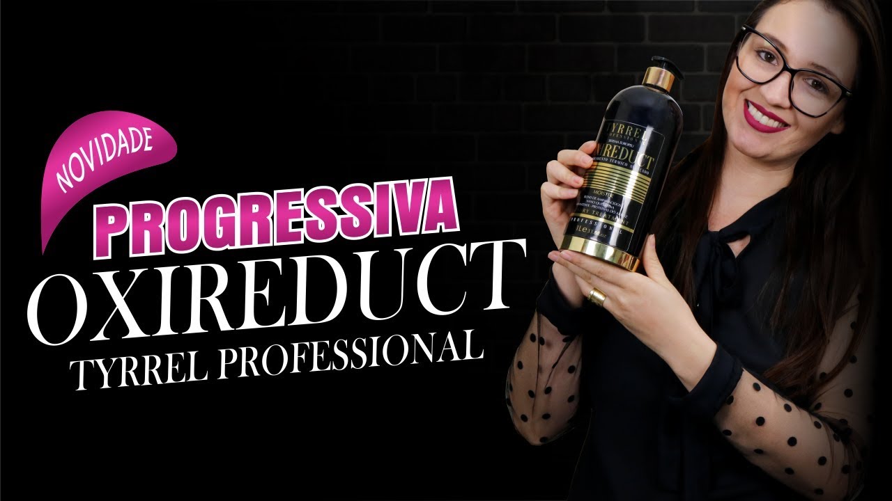 Progressiva Oxireduct  Tyrrel Professional passo &uacute;nico sem Formol | Resenha Bel Hair