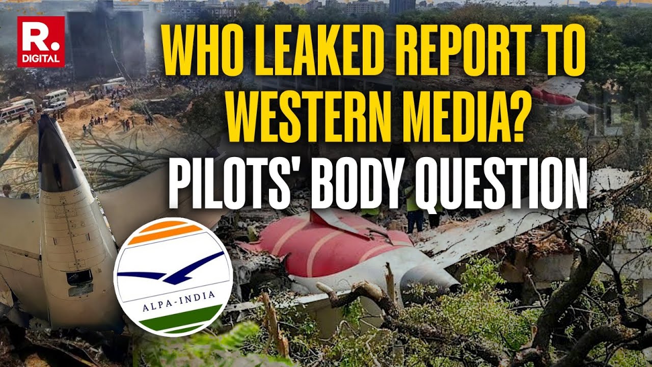 Who Leaked AI 171 Crash Report to Western Media Before Release? Pilots' Association Big Question