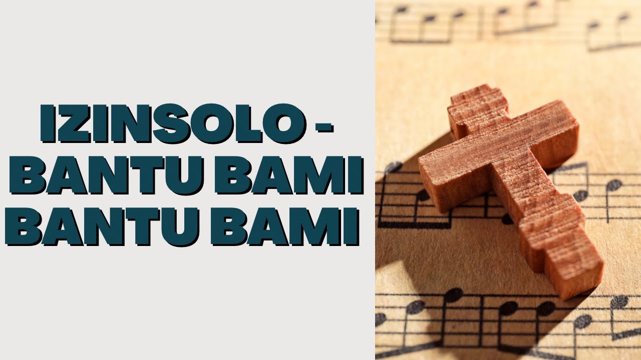 Izinsolo - Bantu Bami Bantu Bami | St Charles Lwanga Major Seminary | Namibia