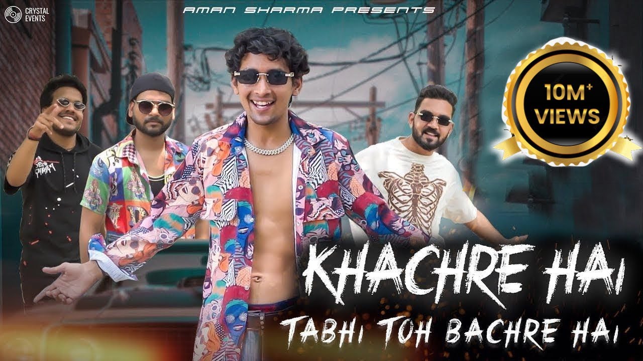 Khachre Hai Tabhi Toh Bachre Hai || Official Video || Aman Sharma || Ronny m &  Rahul Mr. salute ||