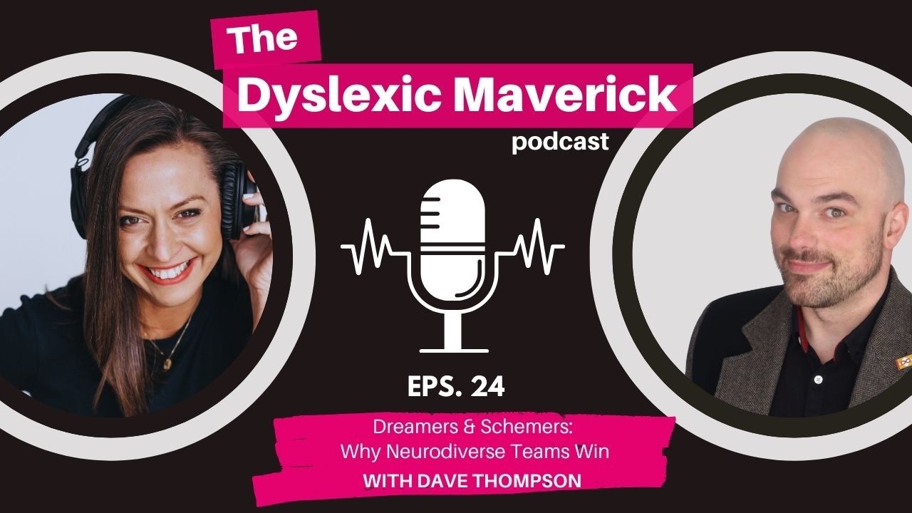 24. Dreamers & Schemers: Why Neurodiverse Teams Win with Dave Thompson