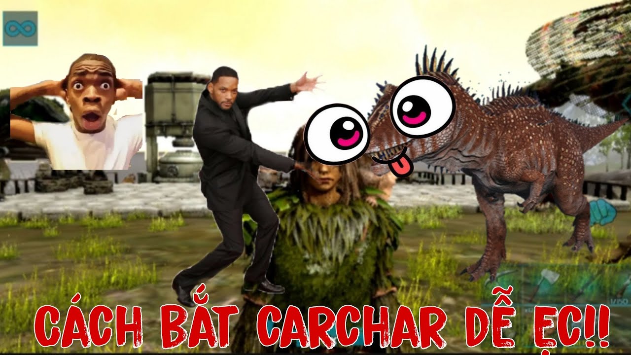 Cách bắt Carchar dễ ẹc ( Carcharodontosaurus) - Ark Ultimate Mobile Edition 