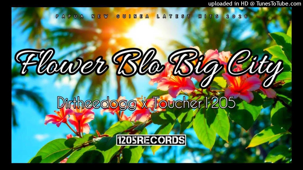Flower Blo Big City(2026)-Dirtheedogg ft Toucher 1205(1205 Records)