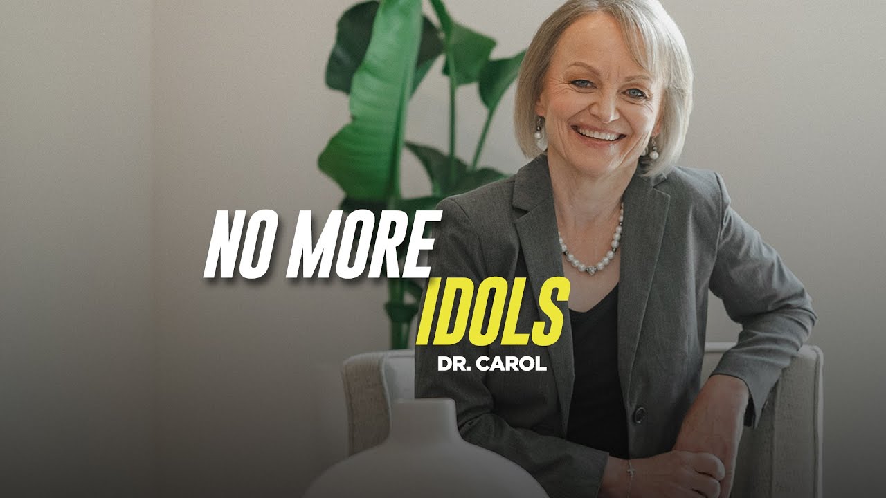 Getting Rid of the Idols of Marriage, Singleness, or Parenthood | Dr. Carol