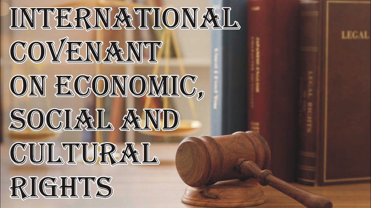 International Covenant on Economic, Social and Cultural Rights |Second Generation of Right |Law Guru