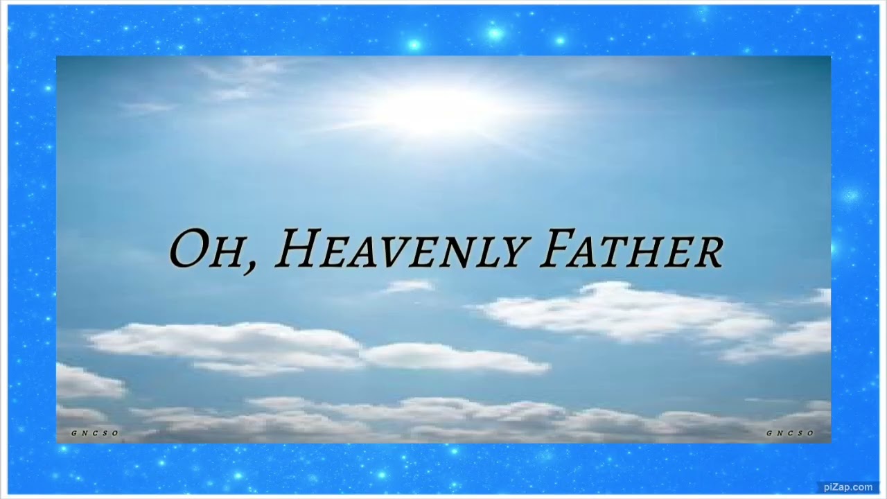 Oh, Heavenly Father
