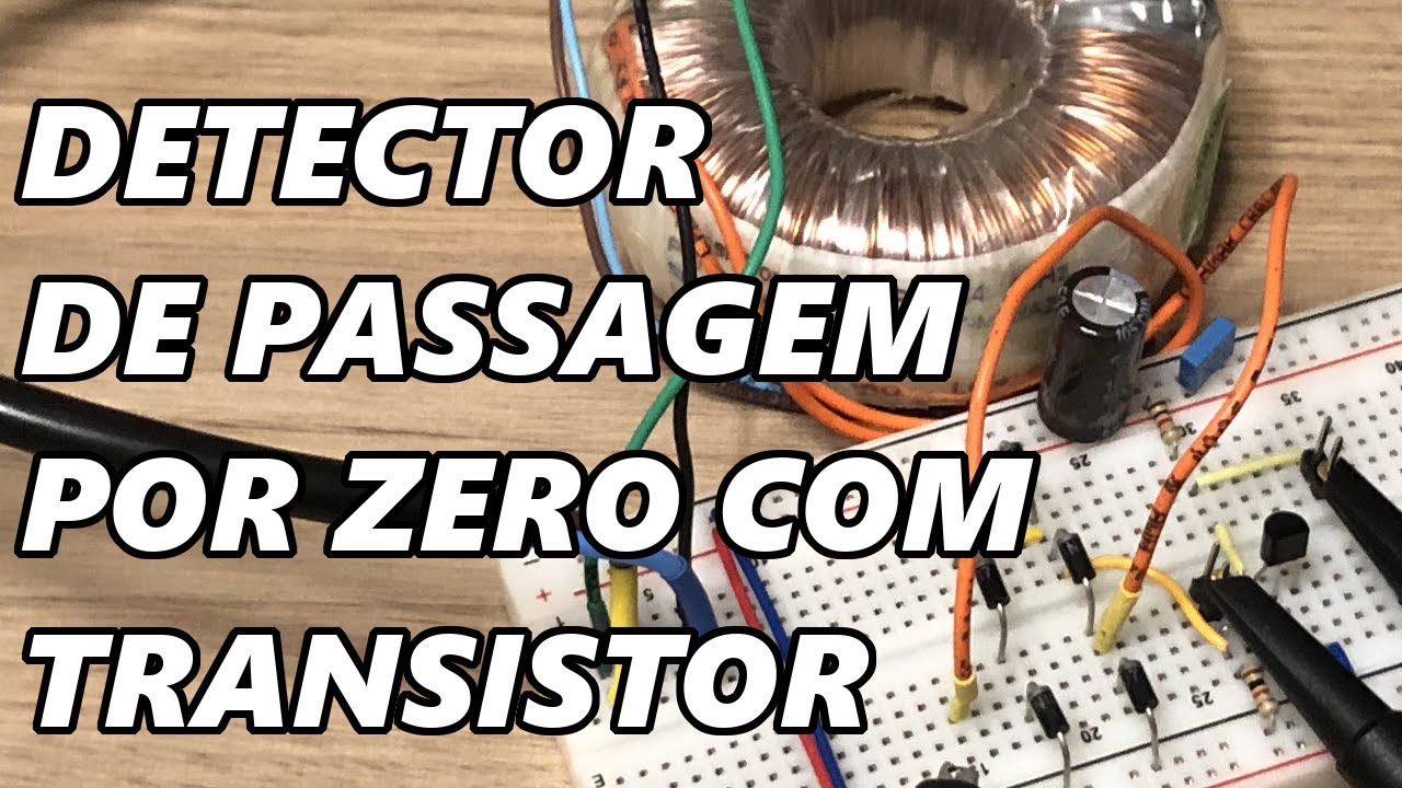 DETECTOR DE PASSAGEM POR ZERO COM TRANSISTOR