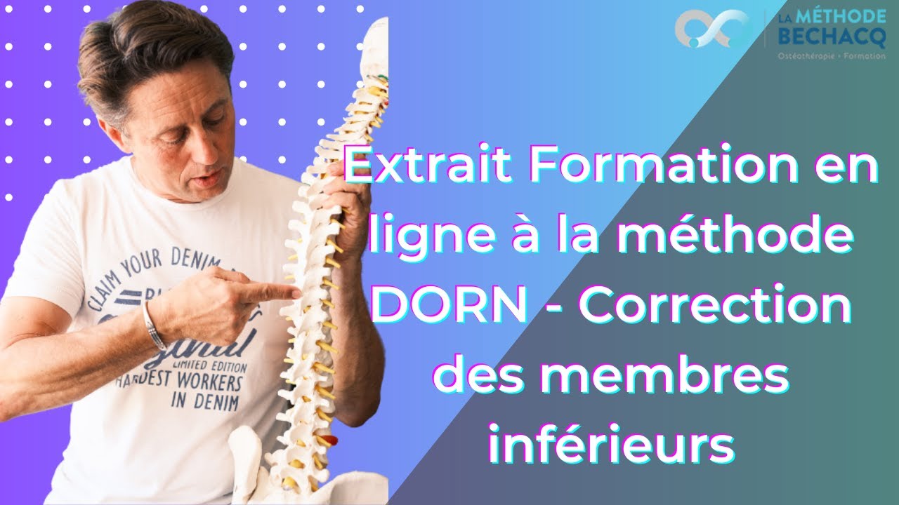 Extrait formation à la méthode Dorn en ligne - Correction des membres inférieurs