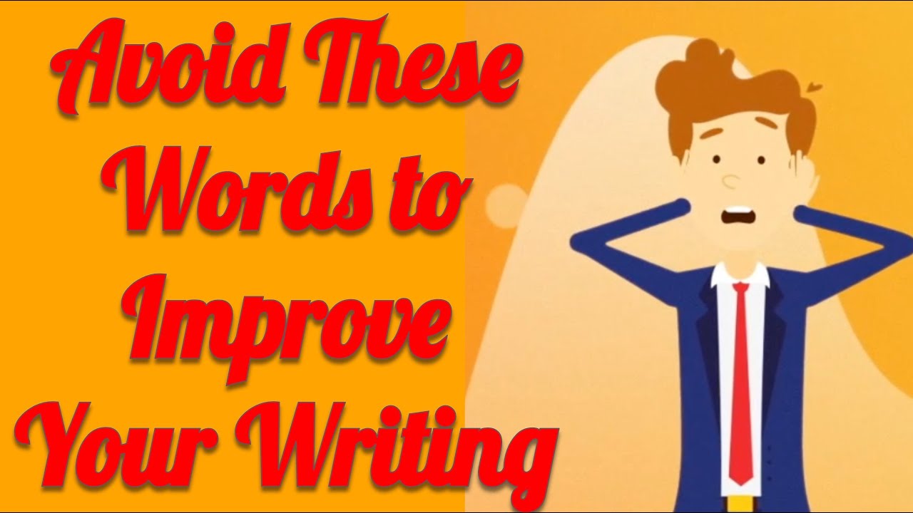 Avoid Writing These Words!