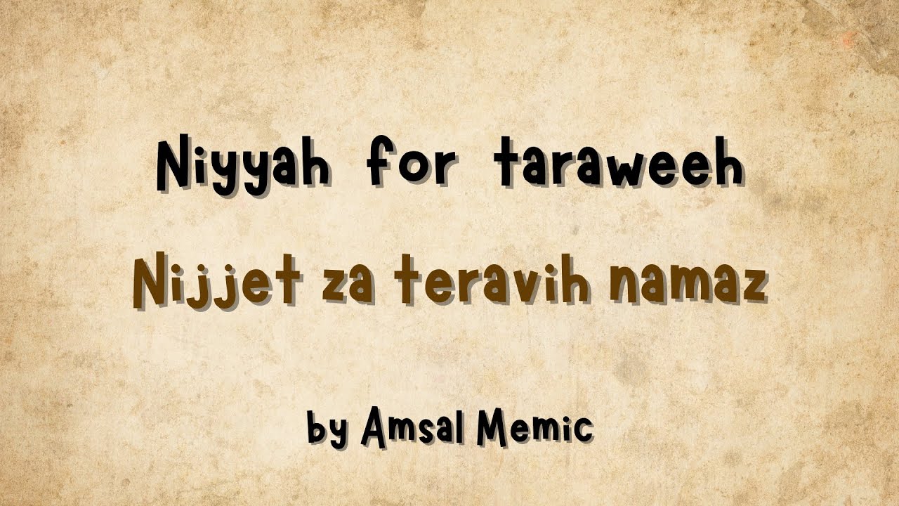 Nijjet for taraweeh | Nijjet za teravih namaz