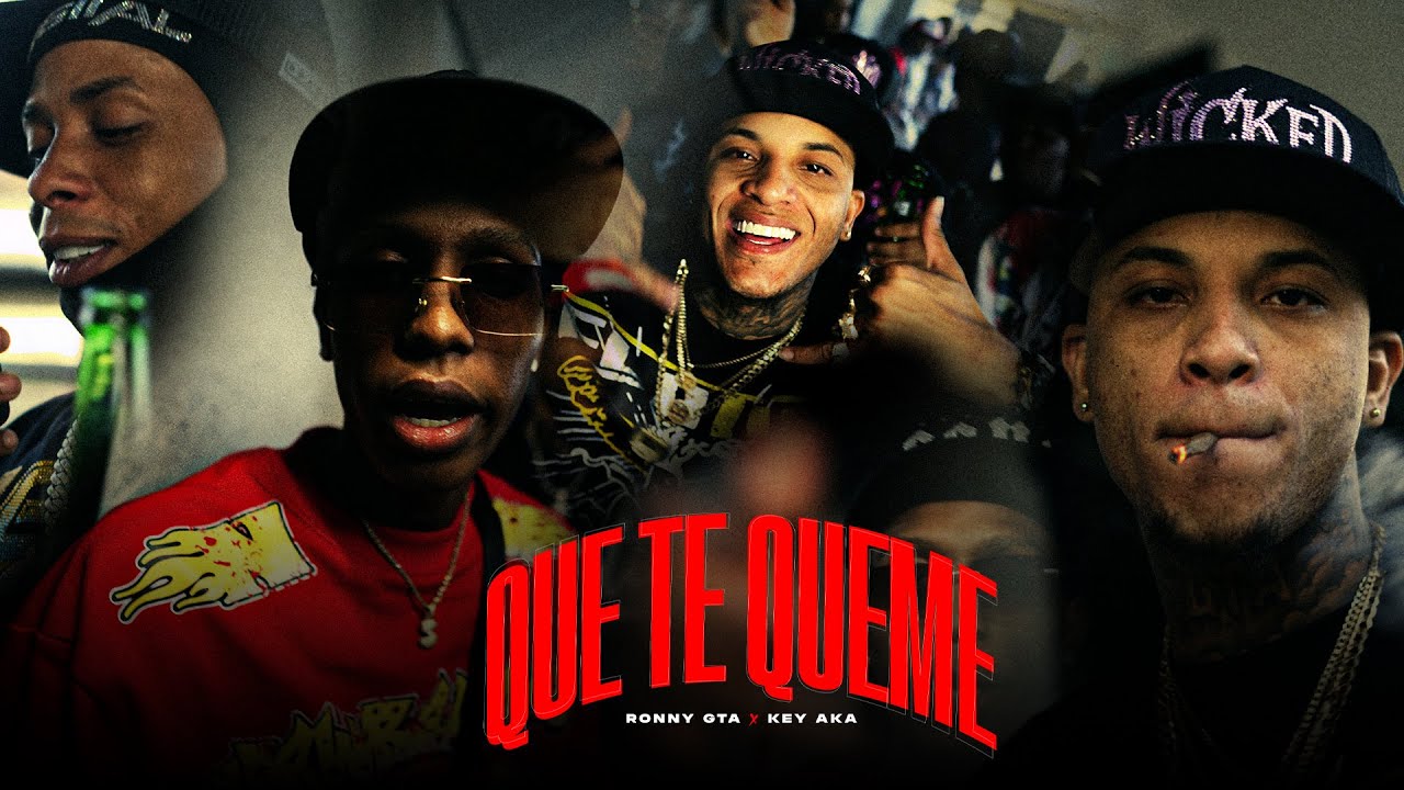 RONNY GTA x KEY AKA - QUE TE QUEME (VIDEO OFICIAL)
