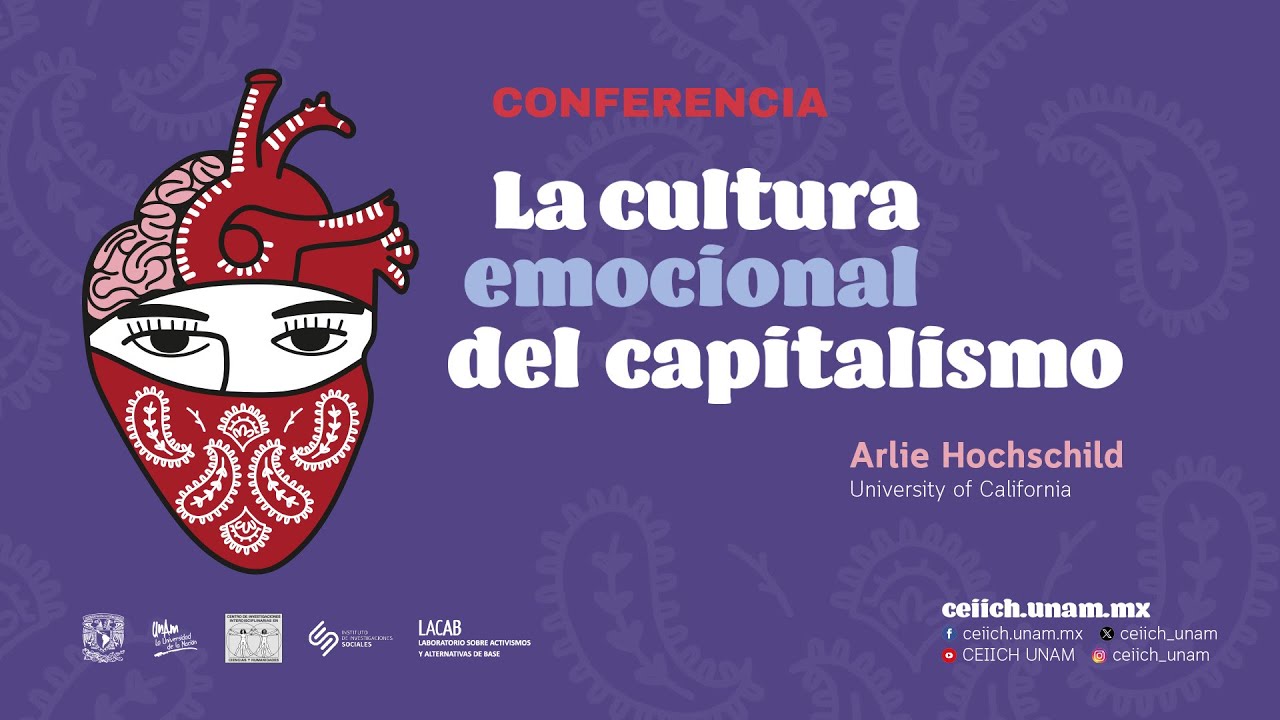La cultura emocional del capitalismo | Arlie Hochschild (University of California)
