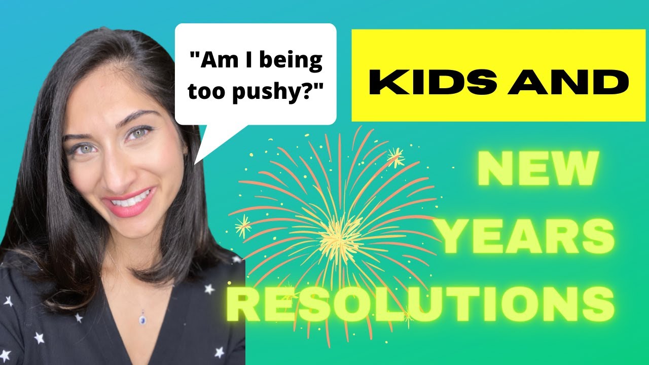 Are New Years Resolutions Useful for Kids? Pediatrician Weighs in on Pros & Pitfalls Going into 2021