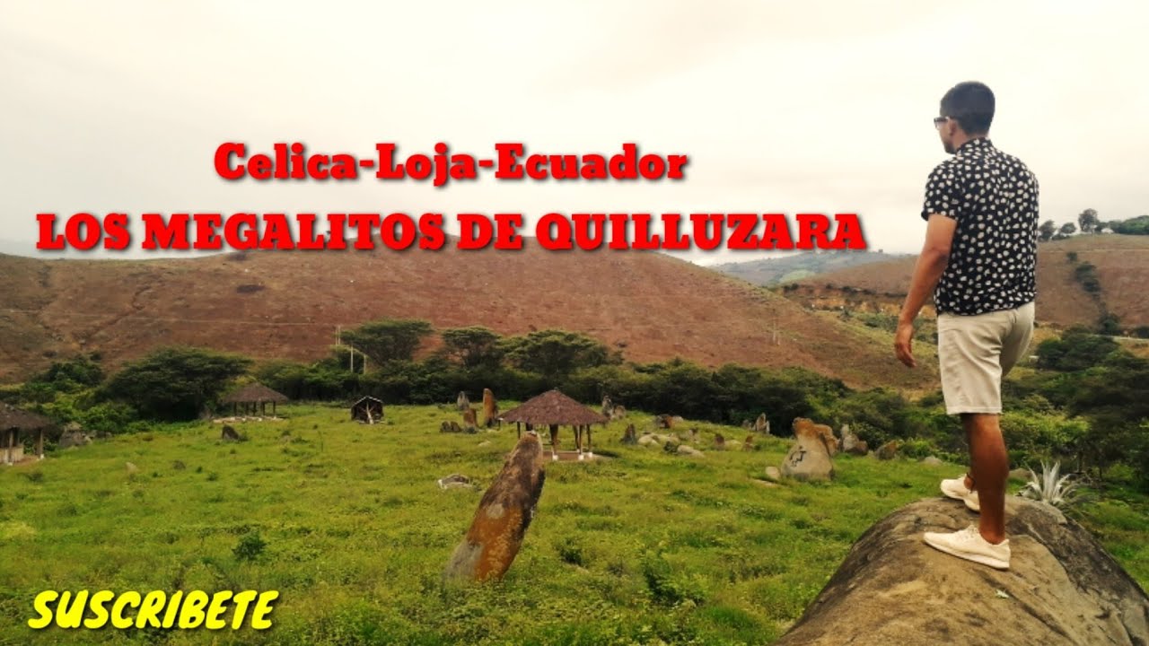 #Celica #Loja #Ecuador  VISITANDO LOS MEGALITOS DE QUILLUZARA