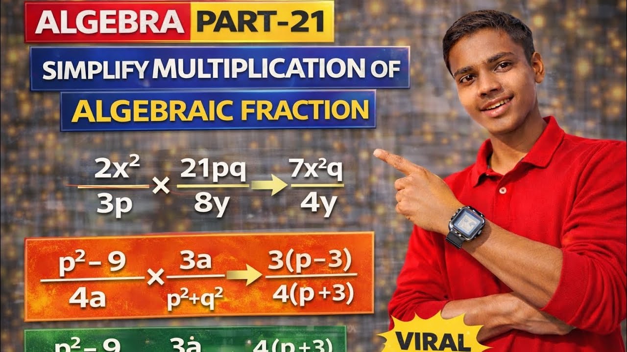 बीजीय भिन्नहरूको गुणन र भाग सरल बनाउने तरिका | Algebra Part-21 | Class 6–8