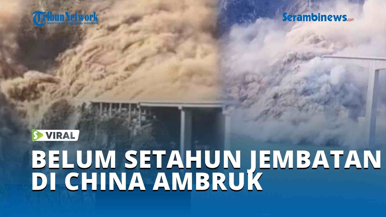 Viral Belum Setahun Jembatan di China Ambruk Kena Gunung Longsor