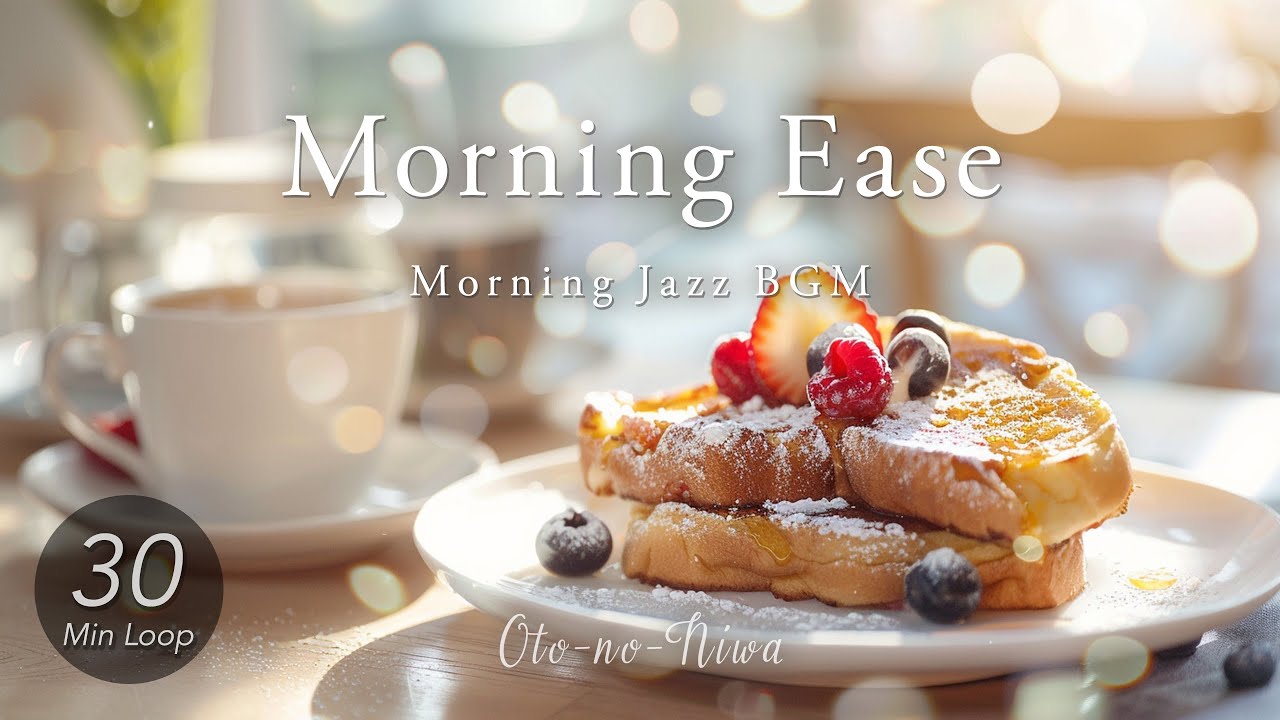 【Morning Jazz｜30分】☀️軽やかに動き出したくなる朝に ― Morning Ease｜Electric Piano｜朝の支度・作業用・チル・フリーBGM