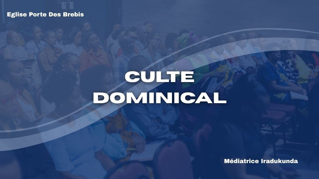 CULTE DOMINICAL✨