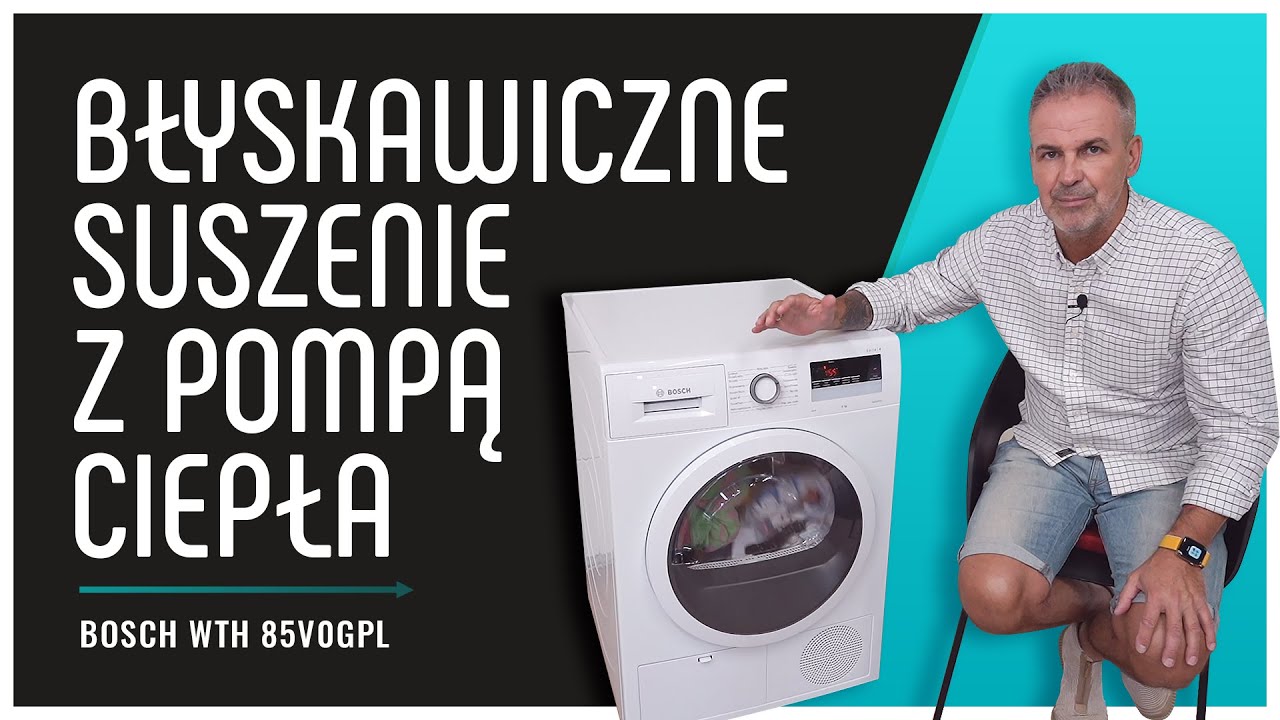 Recenzja suszarki Bosch WTH 85V0GPL - sucha bielizna w 40 minut!
