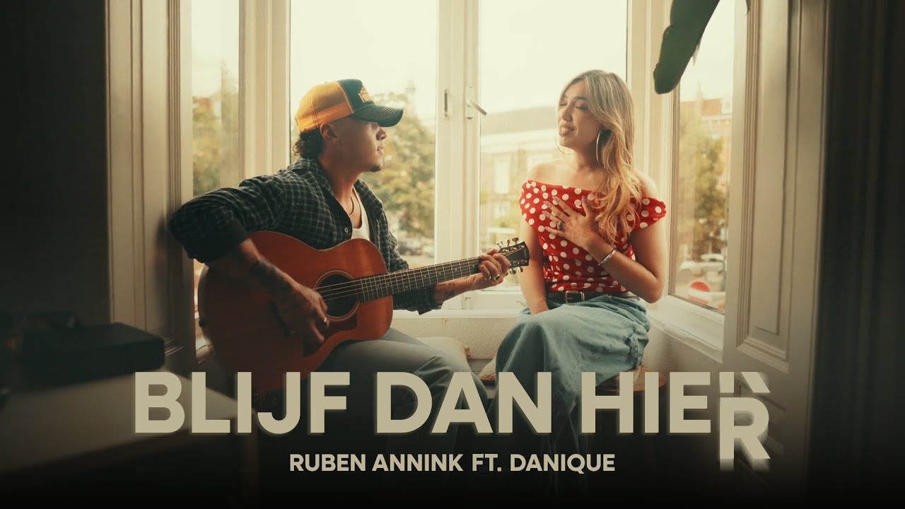 Ruben Annink - Blijf Dan Hier (feat. Danique) [Official Video]