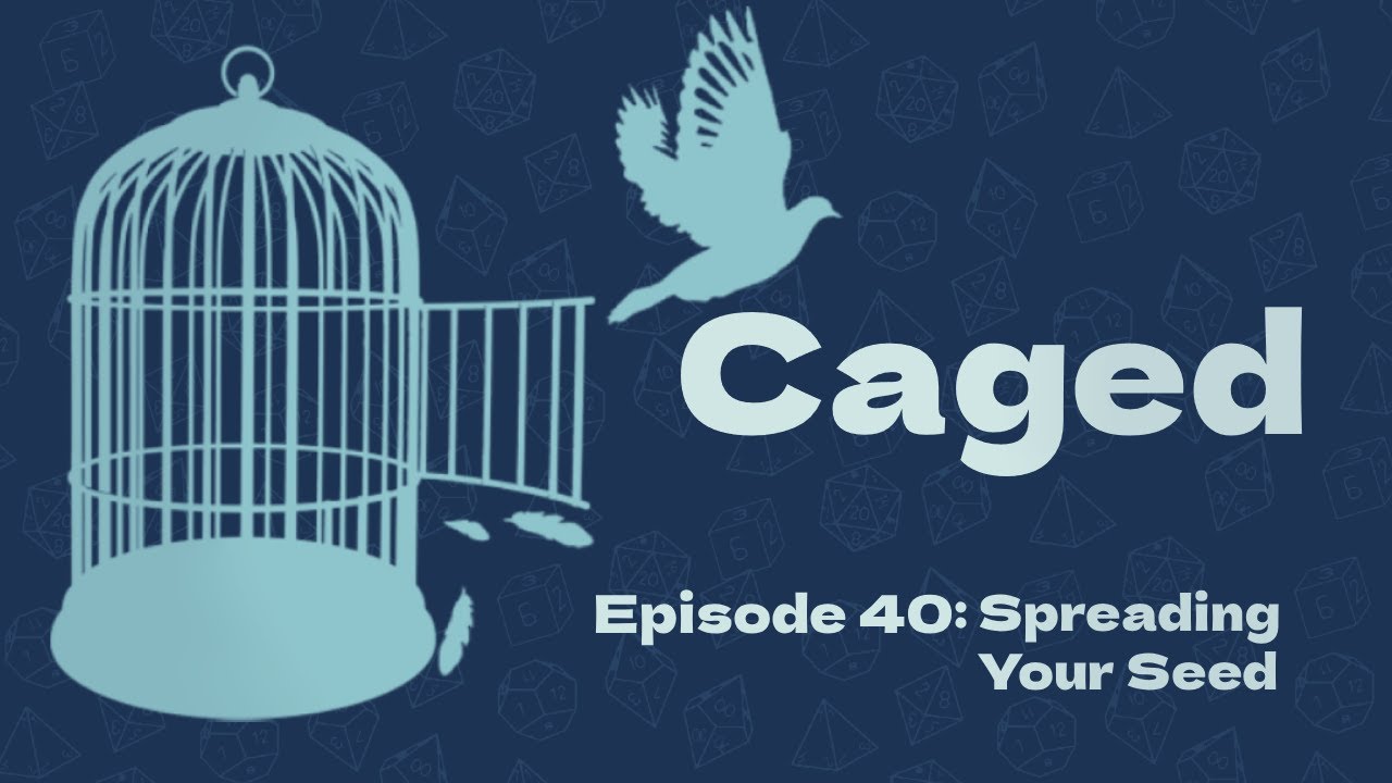 40) Spreading Your Seed