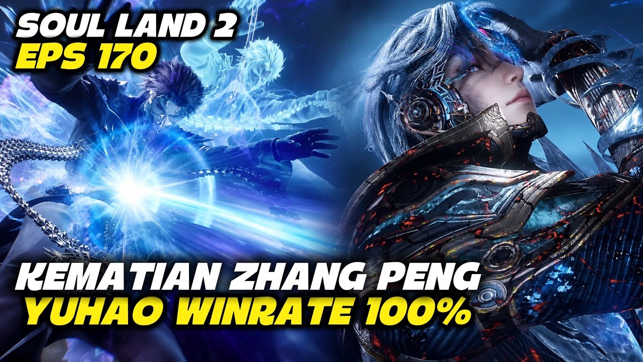 SOUL LAND 2 EPS 170 - YUHAO VS ZHANG PENG, EZ WIN BGT