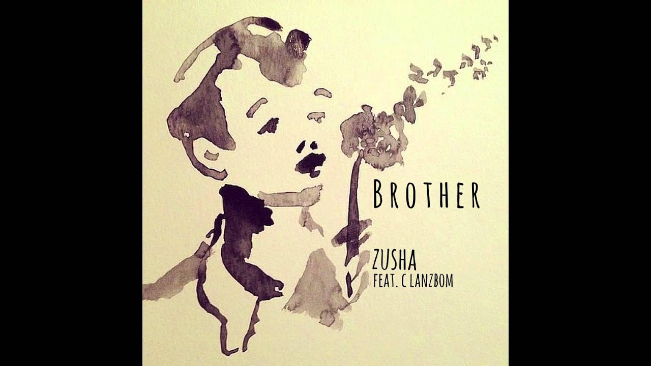 Brother (Zusha featuring C Lanzbom)