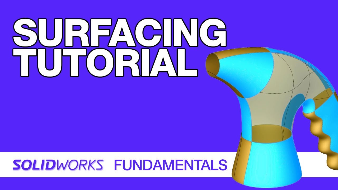 SolidWorks Tutorials - Surfacing