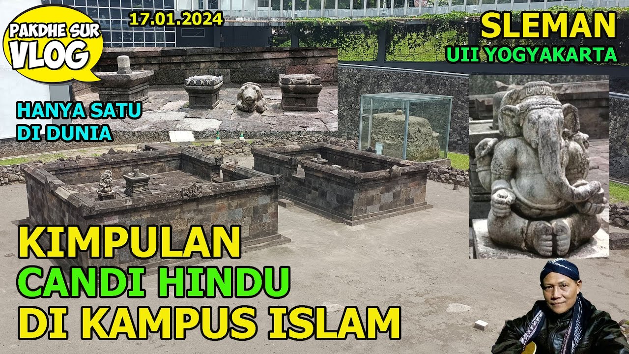 KIMPULAN, CANDI HINDU DI UNIVERSITAS ISLAM INDONESIA (UII) YOGYAKARTA - PAKDHE SUR VLOG #496