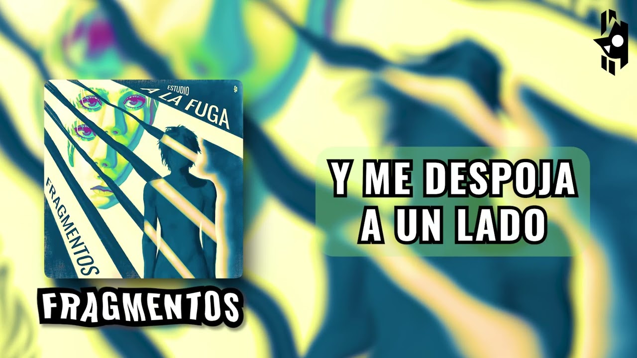 Fragmentos (Lyric Video) - Estudio a la Fuga