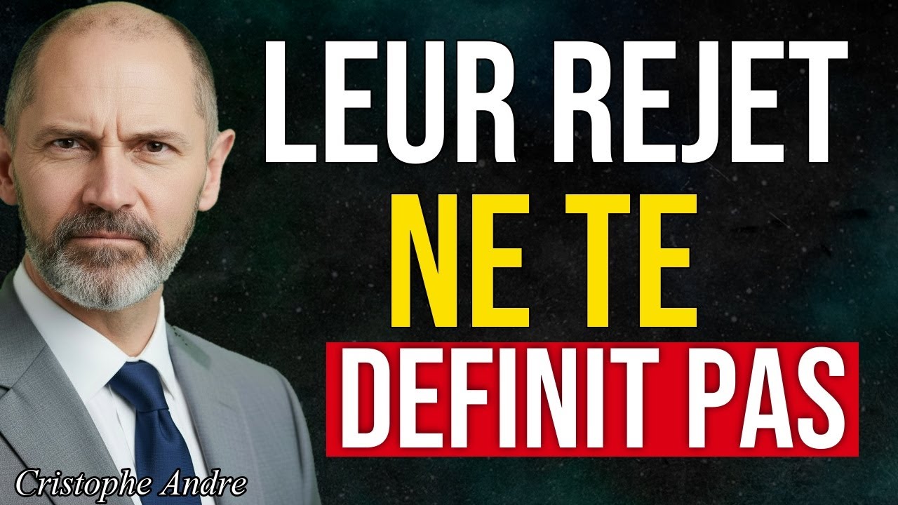 Christophe André : Leur Rejet ne Te Définit Pas (et Pourquoi Ça Fait si Mal)