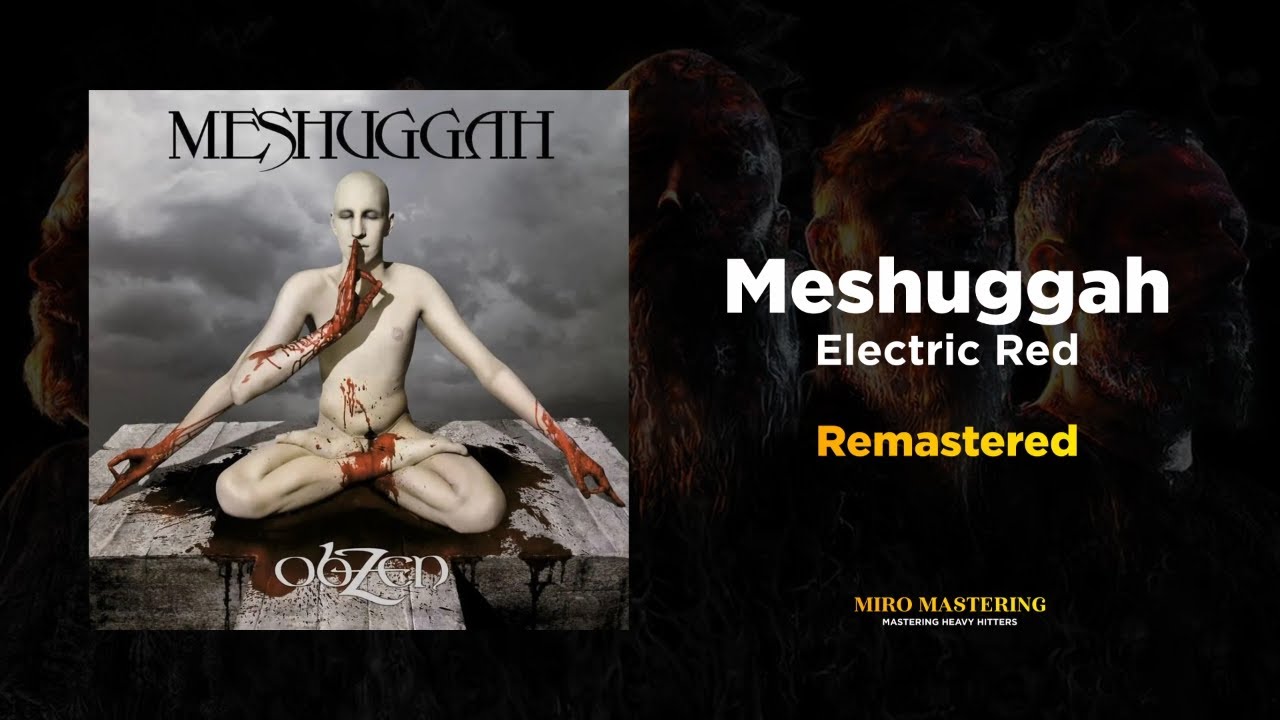 Meshuggah - Electric Red (MASSIVE Remaster)