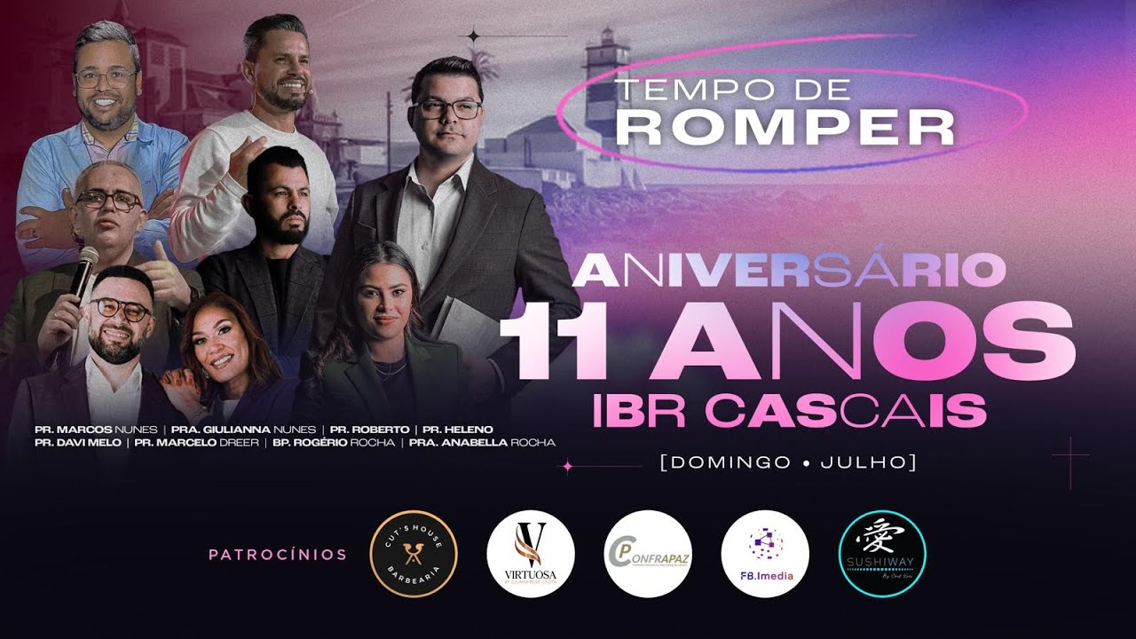 Conferência Tempo de Romper | Pr. Marcos Nunes |11 ANOS IBR CASCAIS - Noite (07-07-2024)