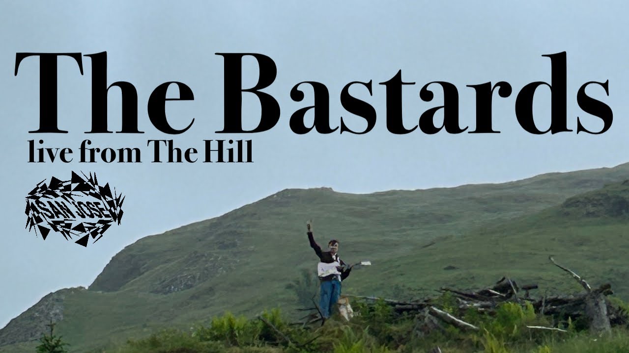 San Jose - The Bastards Live from The Hill