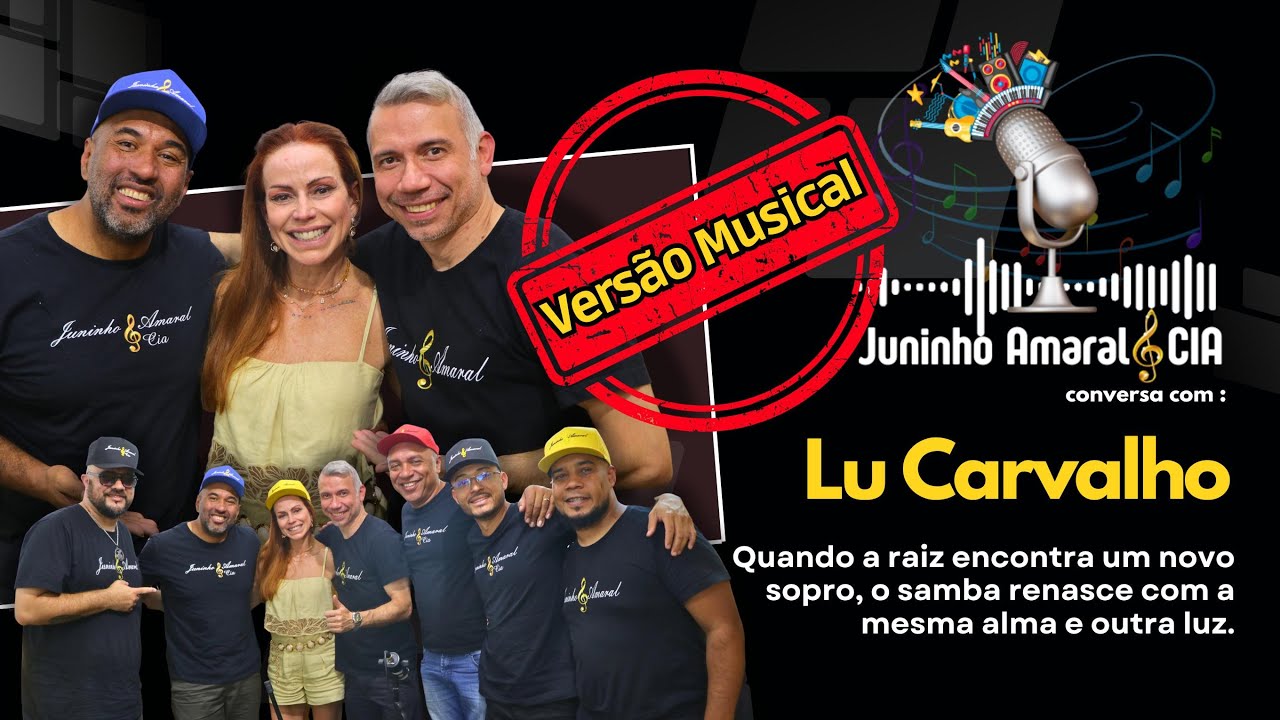 Podcast Juninho Amaral e cia Versão Musical Lu Carvalho