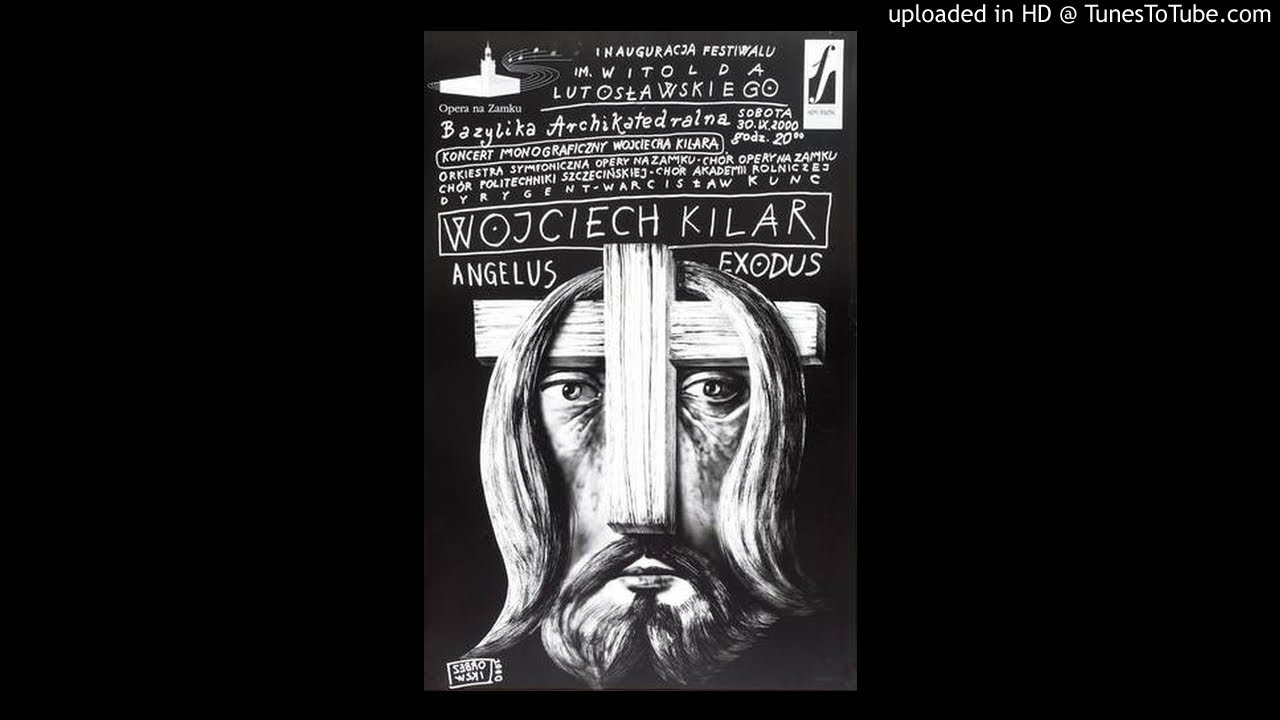 Exodus - Wojciech Kilar - Exodus na chór mieszany i orkiestrę (1981)