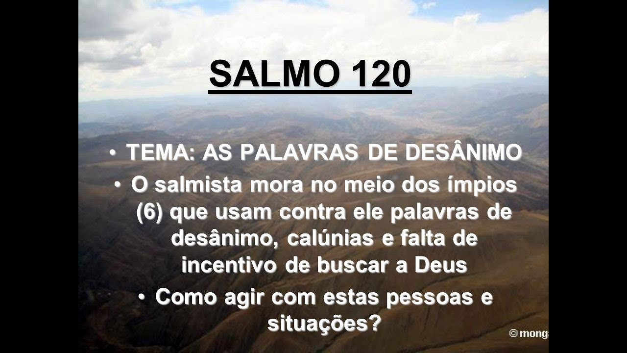 Reflexão Bíblica nos Salmos dos Degraus - Salmo 120