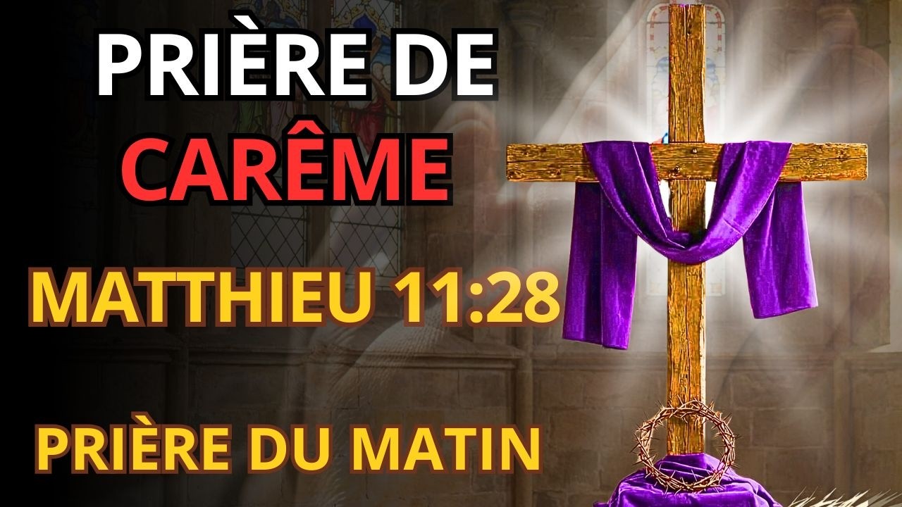 Prière de Carême — Vendredi 20 Mars 2026 — Pour la Protection, le Pardon et le Miracle Divin