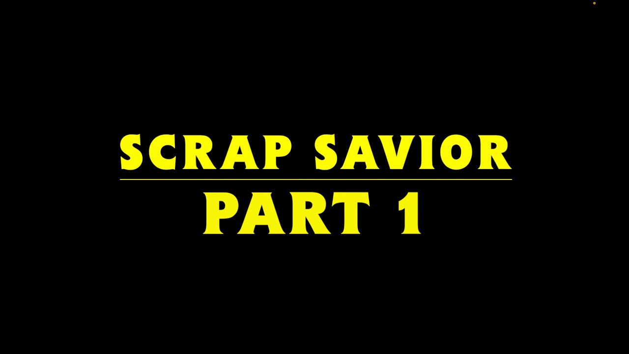 Sudrian Origins Series 2: Episode 5: Scrap Savior: Part 1