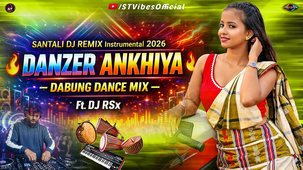 Danzer Ankhiya - Santali DABUNG DANCE MIX Ft.Dj RSx / New Santali Dabung Dance DJ remix Song 2026